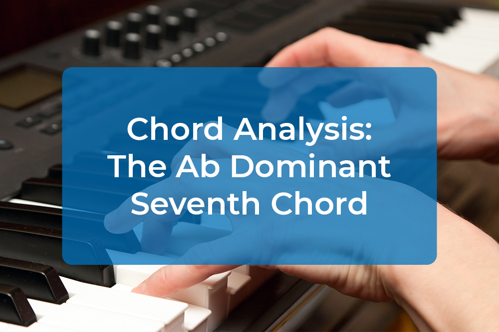 Thumbnail image for Chord Analysis: The Ab Dominant Seventh Chord