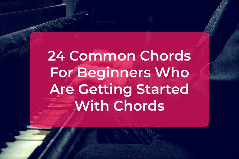 Thumbnail image for 24 Common Chords For Beginners Who Are Getting Started With Chords