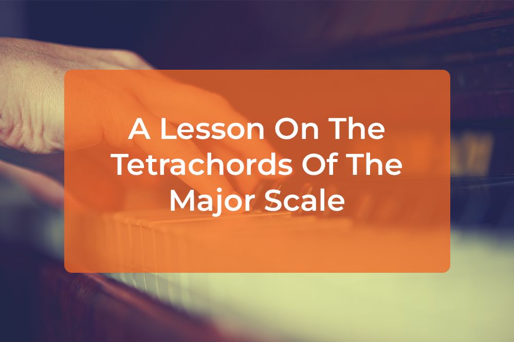 Thumbnail image for A Lesson On The Tetrachords Of The Major Scale