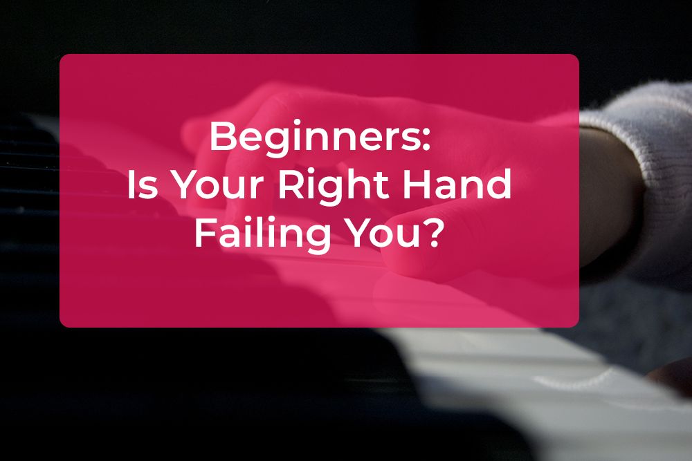 Post image for Beginners: Is Your Right Hand Failing You?