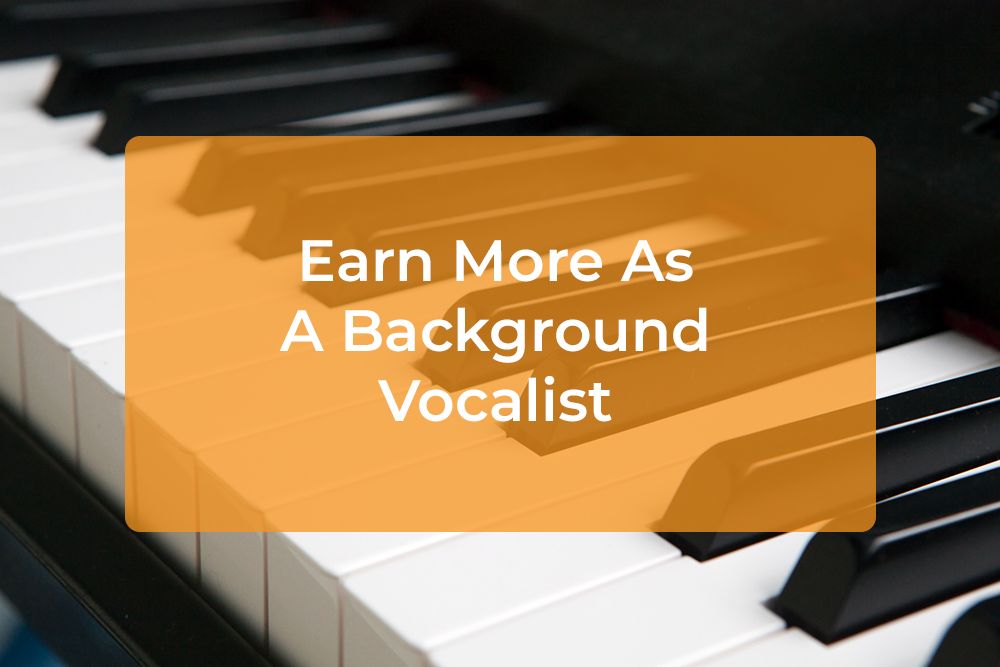 Post image for Earn More As A Background Vocalist