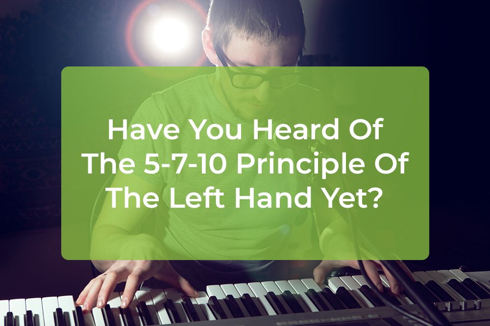 Thumbnail image for Have You Heard Of The 5-7-10 Principle Of The Left Hand Yet?