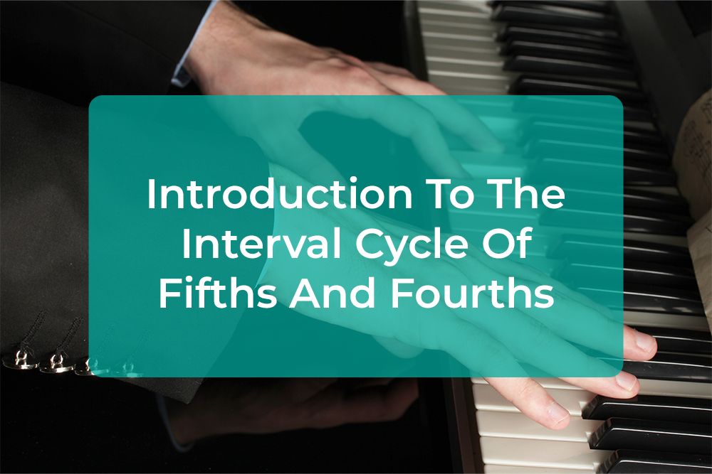 Post image for Introduction To The Interval Cycle Of Fifths And Fourths