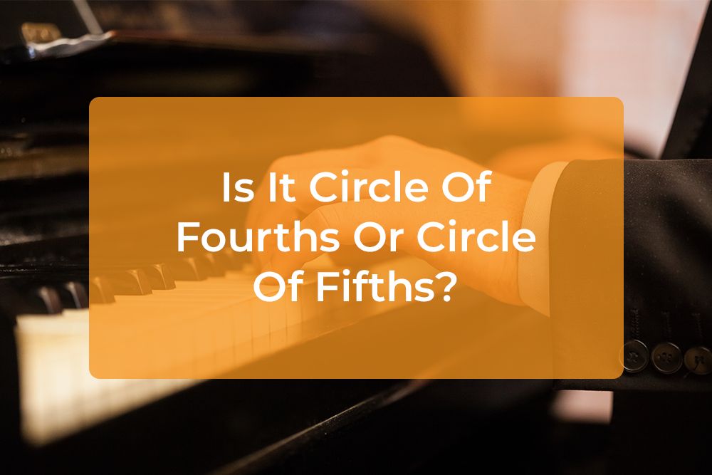 Thumbnail image for Is It Circle Of Fourths Or Circle Of Fifths?