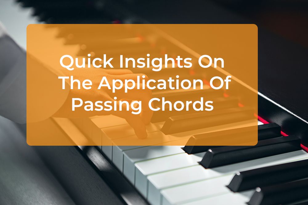 Thumbnail image for Quick Insights On The Application Of Passing Chords