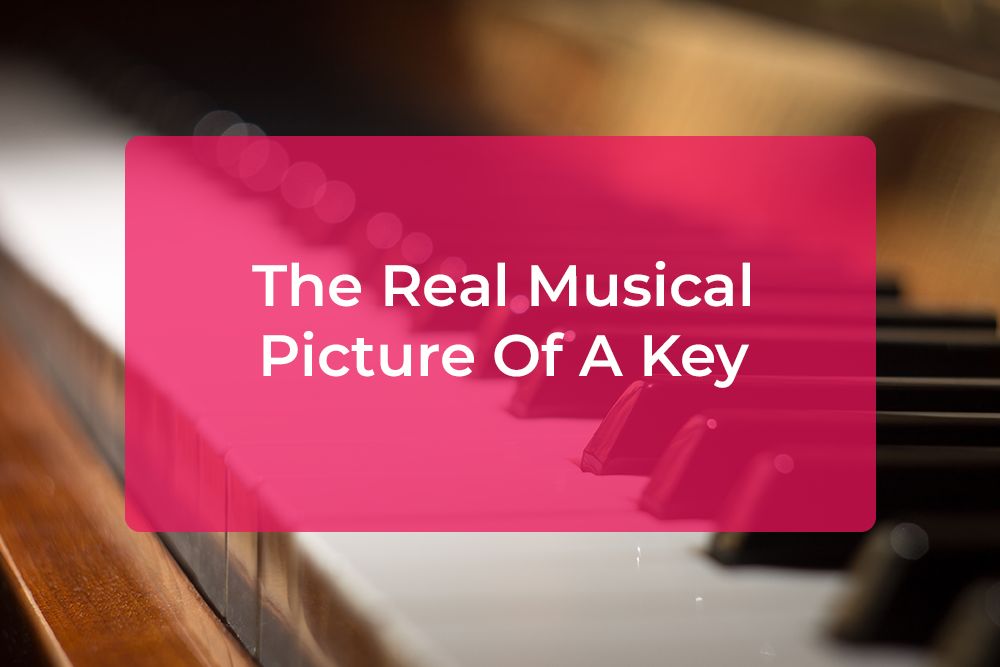 Post image for The Real Musical Picture Of A Key