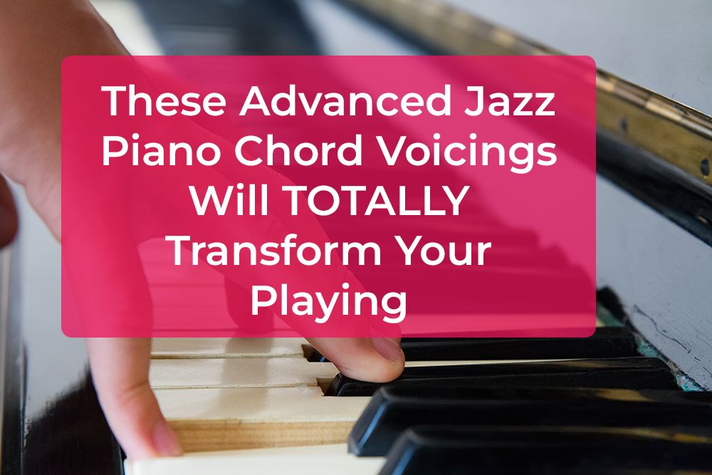 Thumbnail image for These Advanced Jazz Piano Chord Voicings Will TOTALLY Transform Your Playing