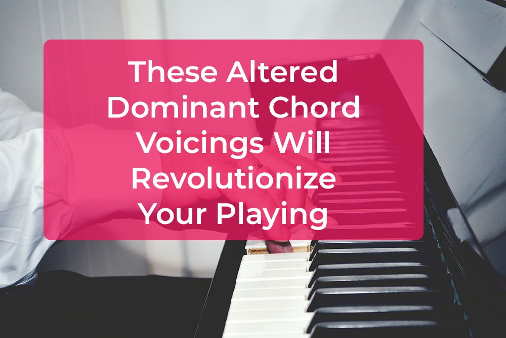 Post image for These Altered Dominant Chord Voicings Will Revolutionize Your Playing