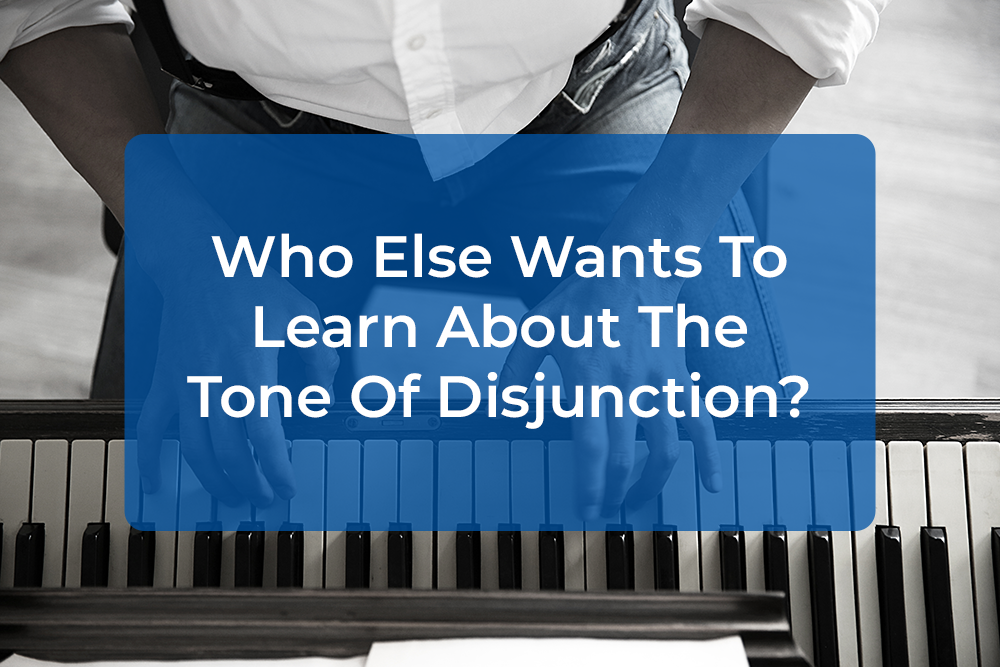 Thumbnail image for Who Else Wants To Learn About The Tone Of Disjunction?
