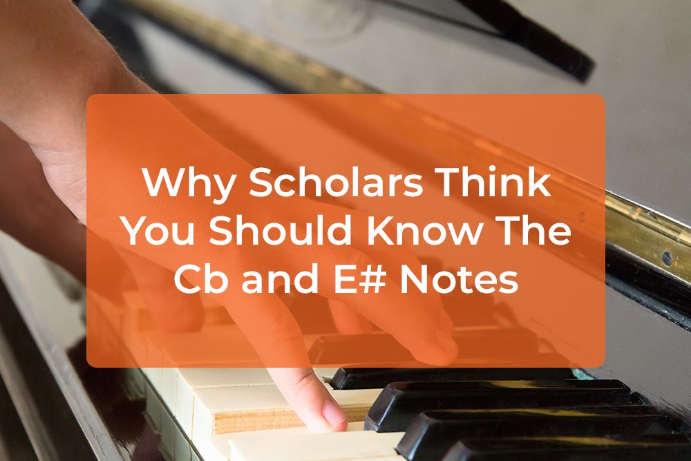 Thumbnail image for Why Scholars Think You Should Know The Cb and E# Notes